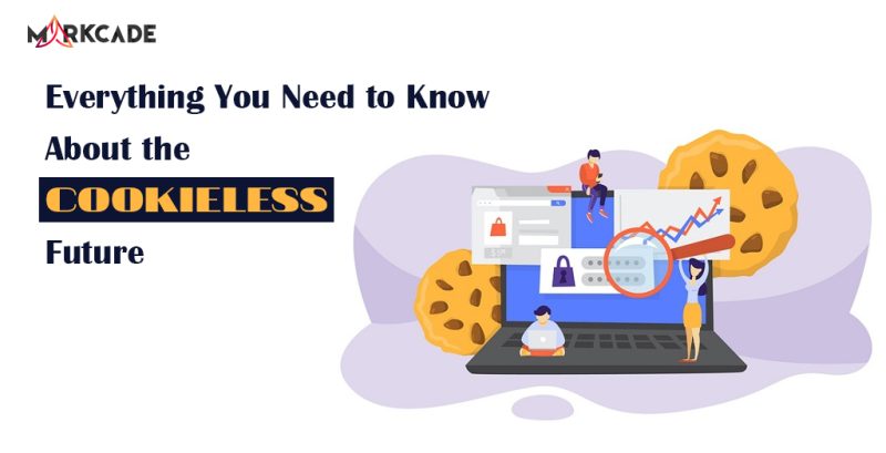 Everything You Need to Know About the Cookieless Future
