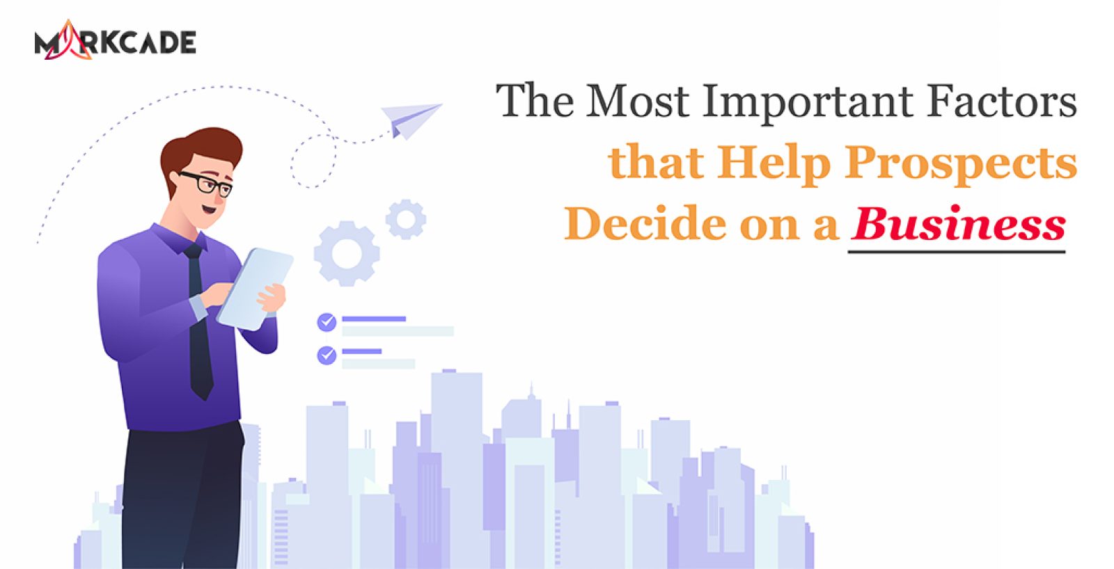 Factors that Help Prospects Decide on a Business