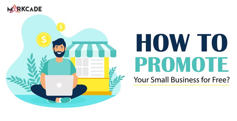 How to Promote Your Small Business for Free