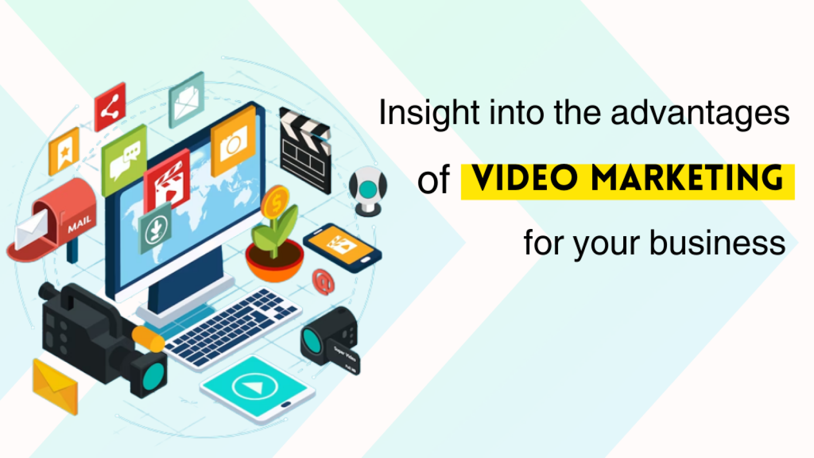 advantages of video marketing for your business