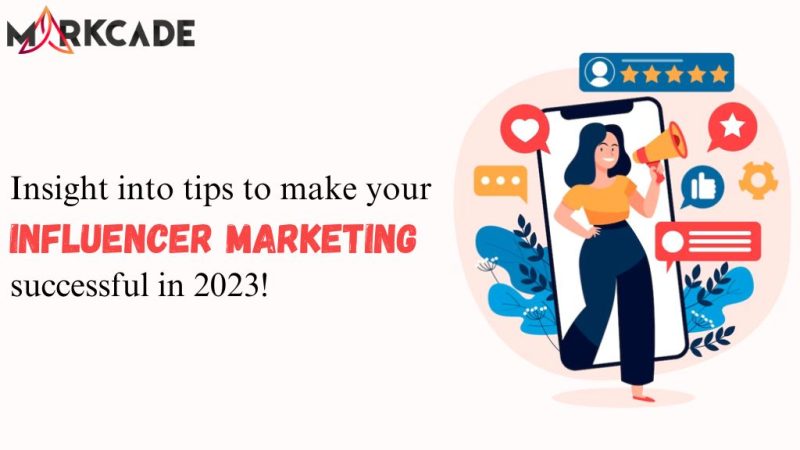tips to make your influencer marketing successful