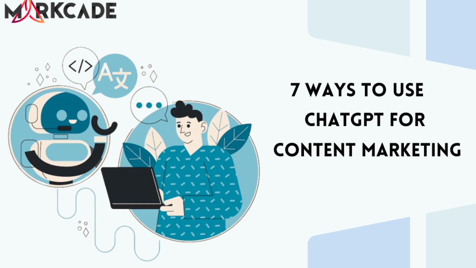 7 Ways to Use ChatGPT for Content Marketing