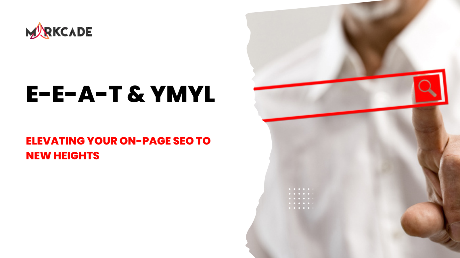 Understanding E-E-A-T & YMYL to Improve On-Page SEO