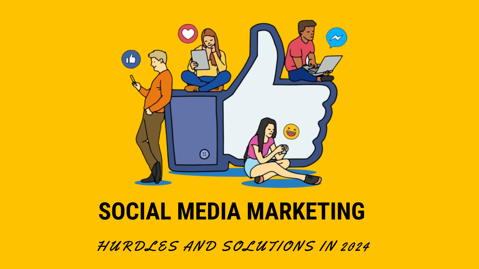 Social Media Marketing Hurdles and Solutions in 2024
